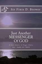 Just Another Messenger of God