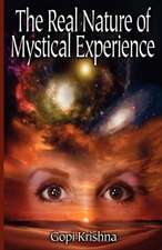 The Real Nature of Mystical Experience