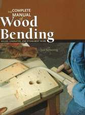 Complete Manual of Wood Bending