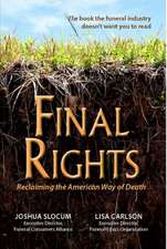 Final Rights: Reclaiming the American Way of Death