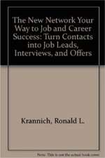 New Network Your Way to Job & Career Success: Turn Contacts into Job Leads, Interviews & Offers