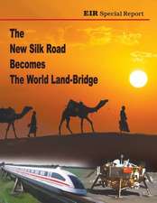 The New Silk Road Becomes the World Land-Bridge