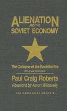 Alienation and the Soviet Economy: The Collapse of the Socialist Era