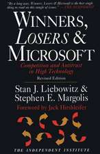 Winners, Losers & Microsoft: Competition and Antitrust in High Technology