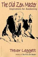 The Old Zen Master: Inspirations for Awakening