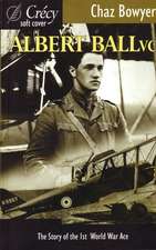 Albert Ball vc: The British Pacific Fleet, 1944-45