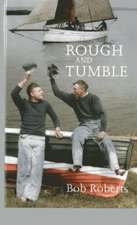 Roberts, B: Rough and Tumble