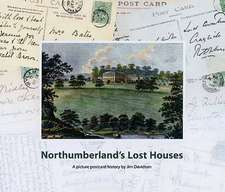 Davidson, J: Northumberland's Lost Houses