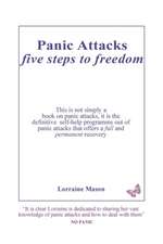 Panic Attacks Five Steps to Freedom