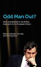 Odd Man Out? Myth and Realities in the British Approach to the European Union