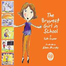 The Bravest Girl in School