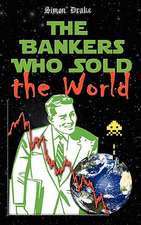 The Bankers Who Sold the World