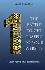 The Battle to Get Traffic to Your Website