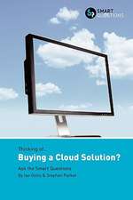 Thinking Of... Buying a Cloud Solution? Ask the Smart Questions