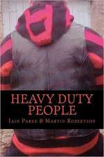 Heavy Duty People: First Book in the Brethren Trilogy