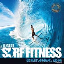 Advanced Surf Fitness for High Performance Surfing