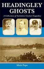 Pope, M: Headingley Ghosts