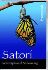 Satori DVD: Metamorphosis of an Awakening