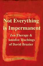 Not Everything Is Impermanent