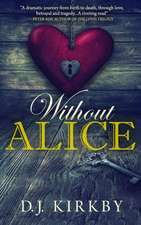 Without Alice: Life Changing Moments