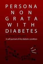 Persona Non Grata with Diabetes