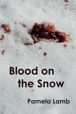 Blood on the Snow