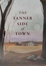 The Tanner Side of Town