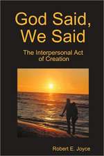 God Said, We Said: The Interpersonal Act of Creation