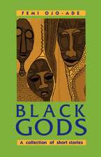 Black Gods. A Collection of Short Stories