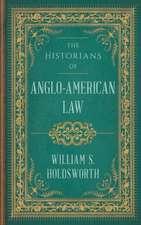 The Historians of Anglo-American Law