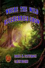 Where The Wild Blueberries Grow