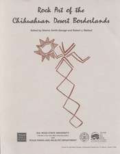 Rock Art of the Chihuahuan Desert Borderlands