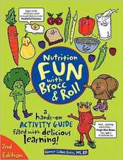 Nutrition Fun with Brocc & Roll, 2nd Edition