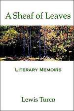 A Sheaf of Leaves: Literary Memoirs