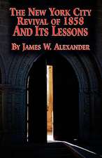 The New York City Revival of 1858 and Its Lessons