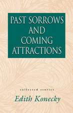 Past Sorrows and Coming Attractions