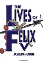 The Lives of Felix V: Novel