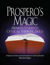 Prospero's Magic: Active Learning Strategies for the Teaching of Literature