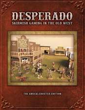 Desperado; Skirmish Gaming in the Old West; The Knuckleduster Edition