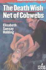 The Death Wish / Net of Cobwebs