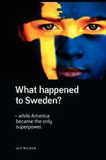 What Happened to Sweden? - While America Became the Only Superpower.