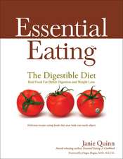 Essential Eating: Delicious Recipes Using Food That Your Body Can Easily Digest