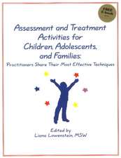 Assessment & Treatment Activities for Children, Adolescents, & Families: Practitioners Share Their Most Effective Techniques