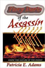 Fiery Darts of the Assassin: Know the Nature of the Enemy Satan