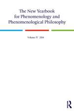 The New Yearbook for Phenomenology and Phenomenological Philosophy: Volume 4