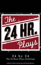 24 by 24: The 24 Hour Plays Anthology