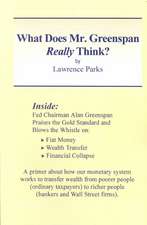 What Does Mr. Greenspan Really Think?