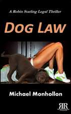 Dog Law: A Robin Starling Legal Thriller