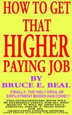 "How to Get That Higher Paying Job