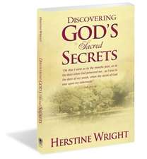 Discovering God's Sacred Secrets